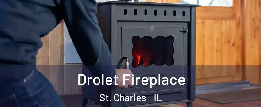  Drolet Fireplace St. Charles - IL