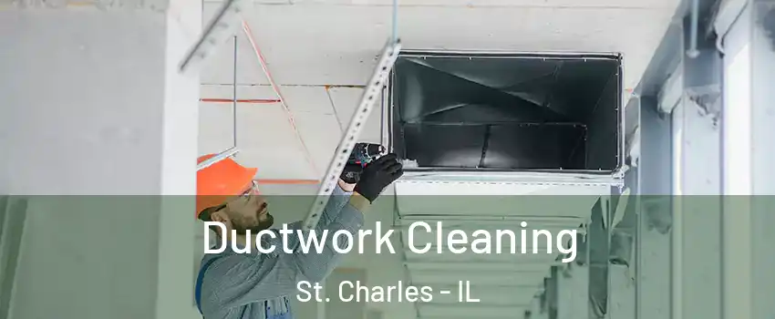  Ductwork Cleaning St. Charles - IL
