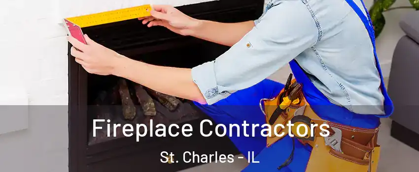 Fireplace Contractors St. Charles - IL