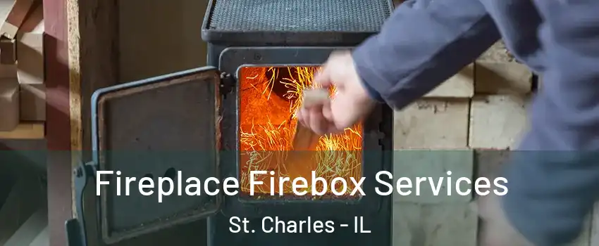  Fireplace Firebox Services St. Charles - IL