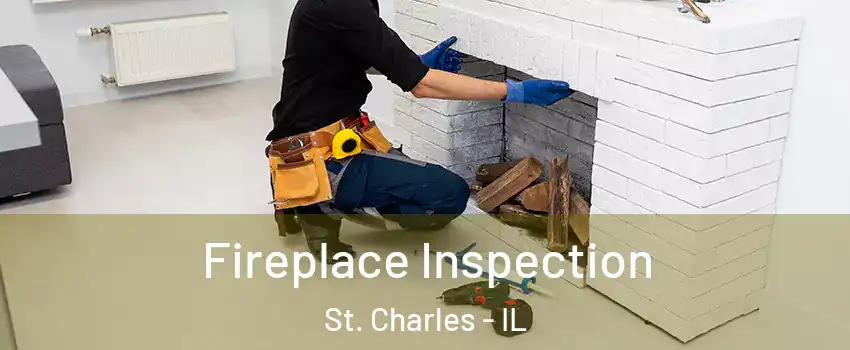  Fireplace Inspection St. Charles - IL