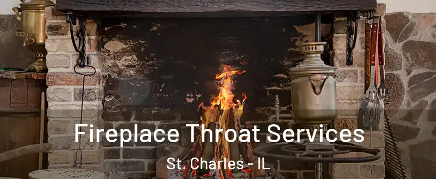  Fireplace Throat Services St. Charles - IL