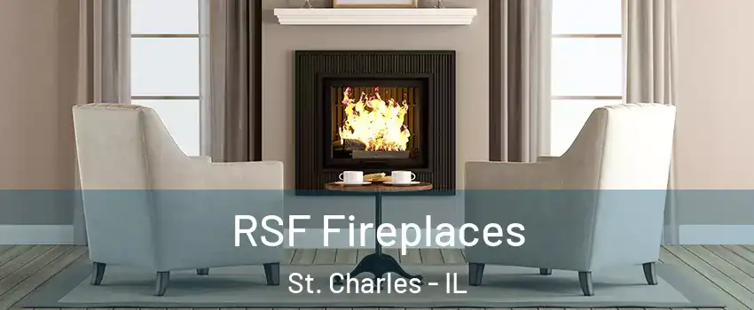  RSF Fireplaces St. Charles - IL