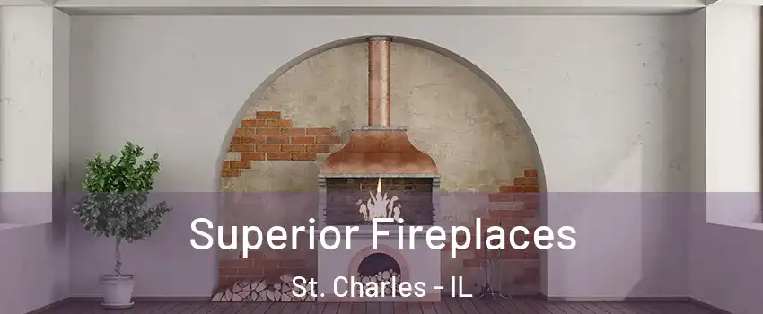  Superior Fireplaces St. Charles - IL