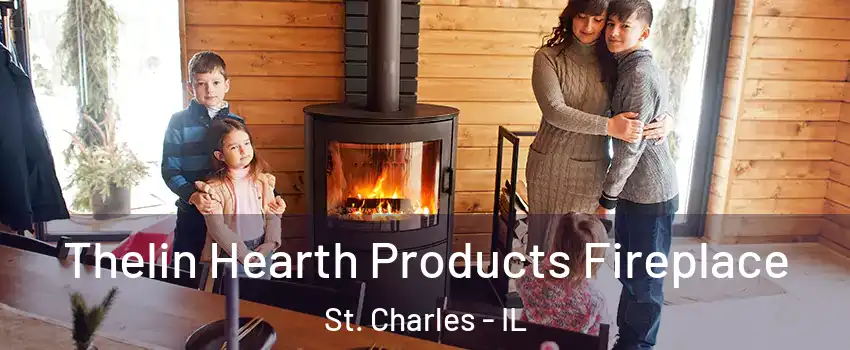 Thelin Hearth Products Fireplace St. Charles - IL