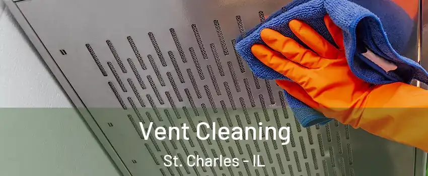  Vent Cleaning St. Charles - IL
