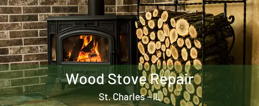  Wood Stove Repair St. Charles - IL